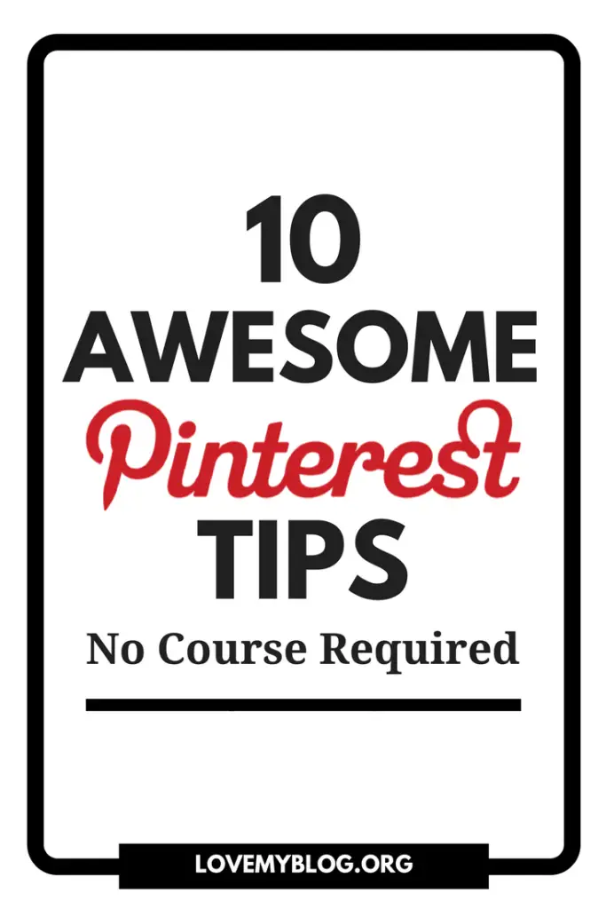 10 Awesome Pinterest Tips No Course Required