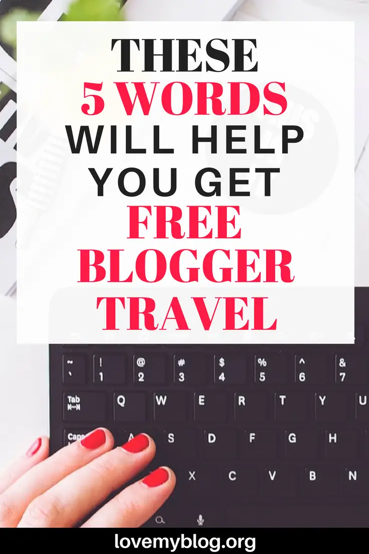 5 Words Will Help You Get Free Blogger Travel