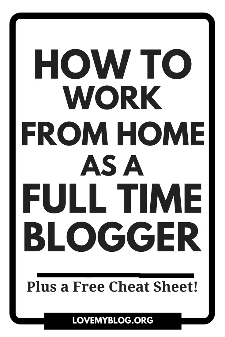 How to Work from Home as a Full Time Blogger