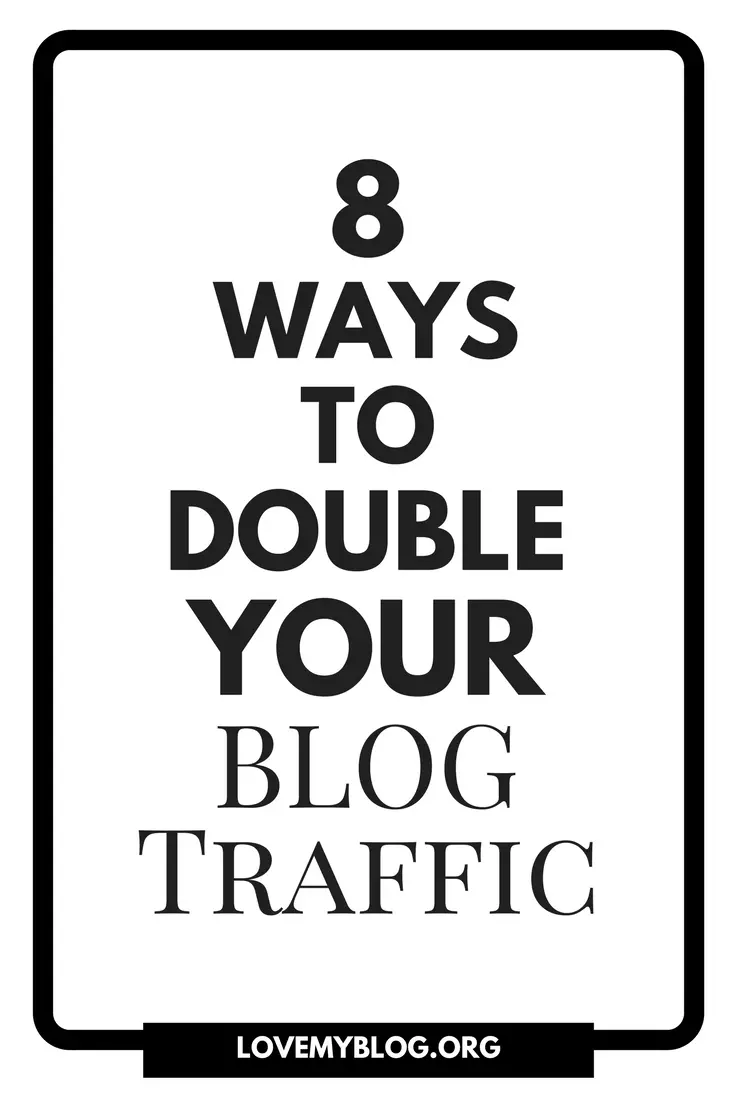 8 Ways to Double Your Blog Traffic
