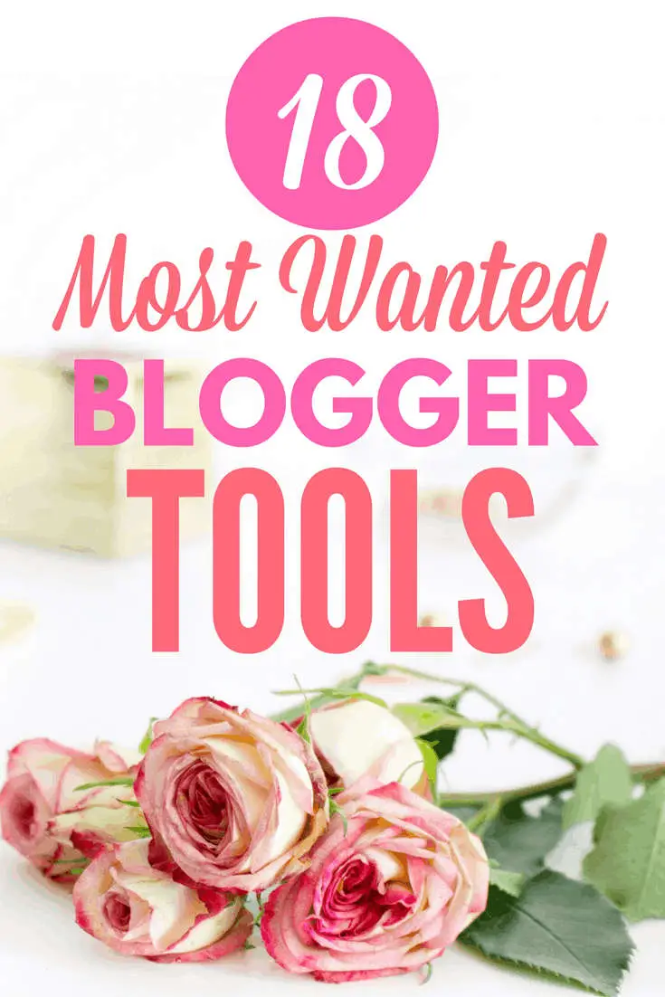 18 Most Wanted Blogger Tools
