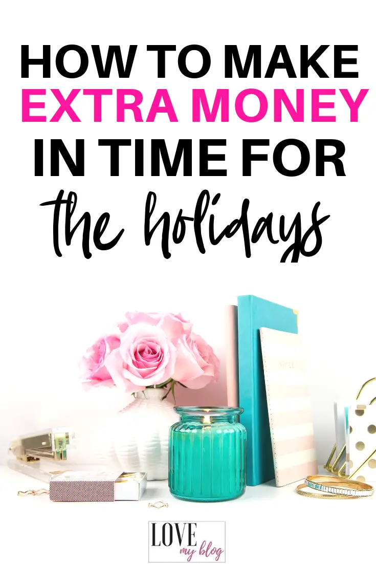 How to make extra money in time for the holidays